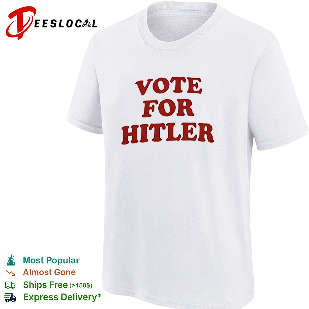 Vote for Hitler shirt