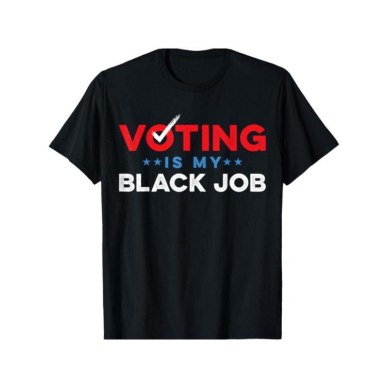 Voting Is My Black Job T-Shirt Made in USA Hoodie Sweatshirt | PrintMintTees.com