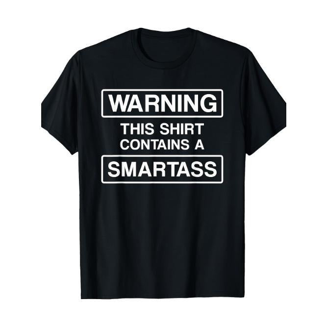 WARNING This Shirt Contains A Smartass T Shirt T-Shirt Tee -  Made in USA Hoodie Sweatshirt | PrintMintTees.com