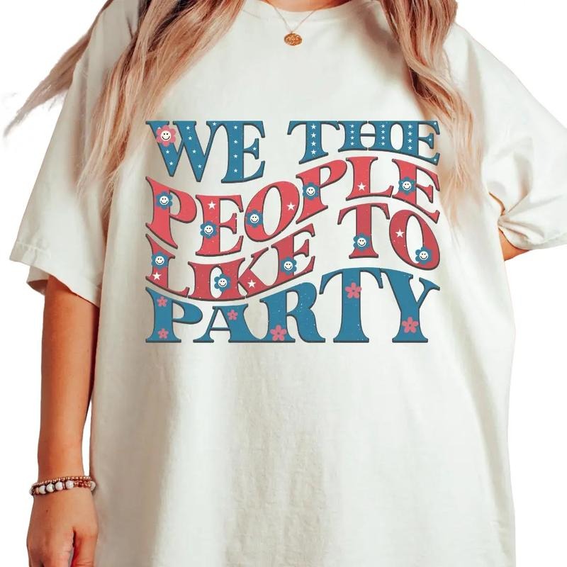 WE THE PEOPLE LIKE TO PARTY SHIRT, 4TH OF JULY SHIRT, JULY 4TH SHIRT UNISEX COTTON SHIRT, OVERSIZED HOLIDAY SUMMER SHIRT...