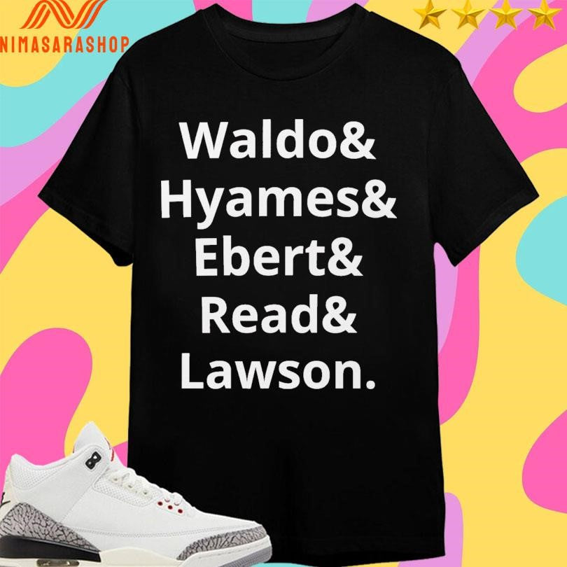 Waldo And Hyames And Ebert And Read And Lawson Shirts