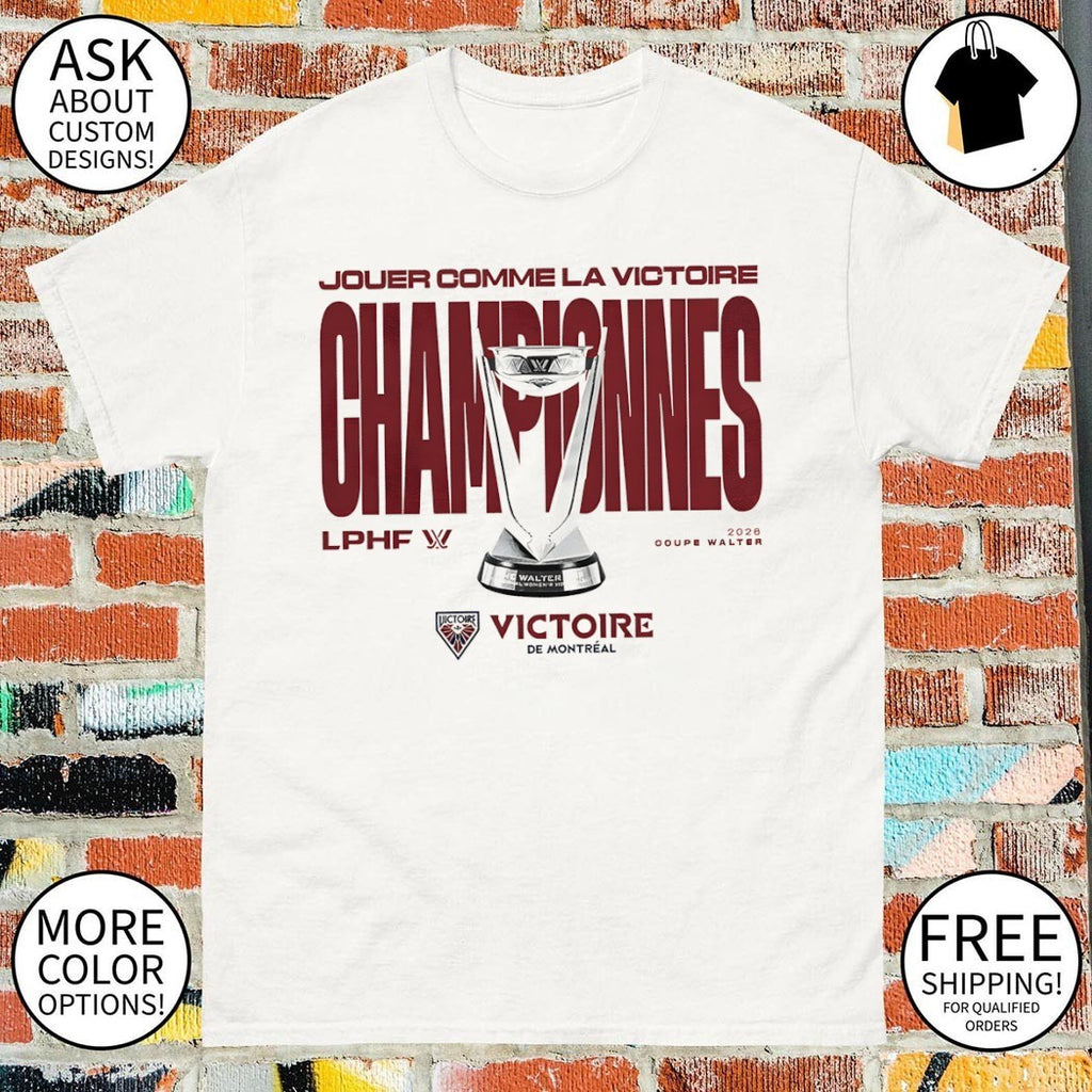 Walter Cup Victoire de Montréal Jouer Comme La Victoire 2026 Coupe Walter shirt