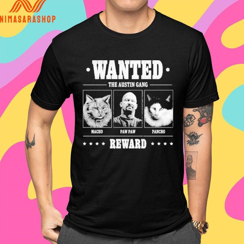 Wanted The Austin Gang Reward Macho Pawpaw Pancho Shirts