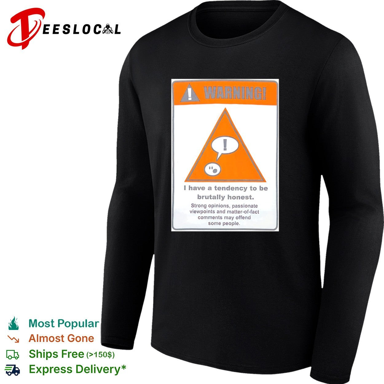Warning I have a tendency to be brutally honest shirt