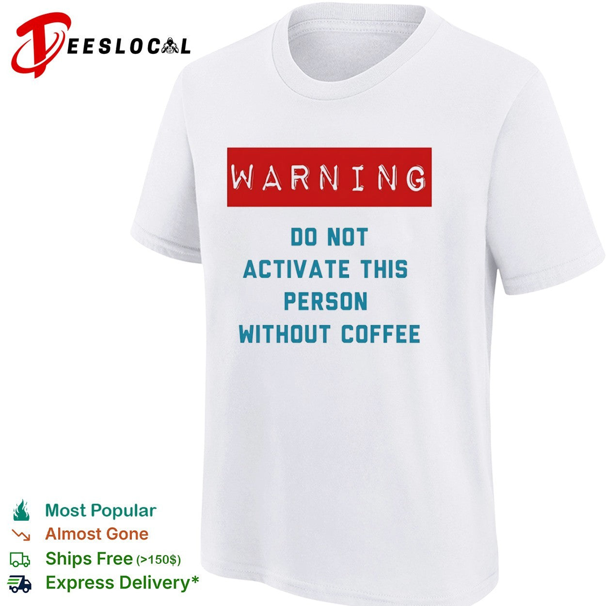 Warning do not activate this without coffee shirt