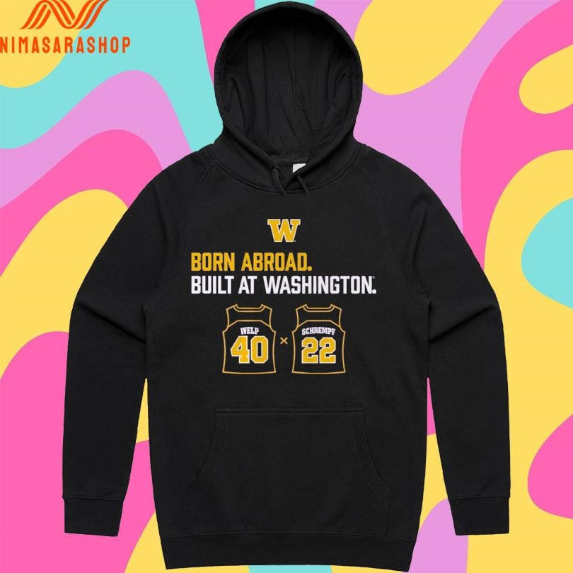 Washington Huskies Football Born Abroad Built At Washington Schrempf-Welp Duo Shirts