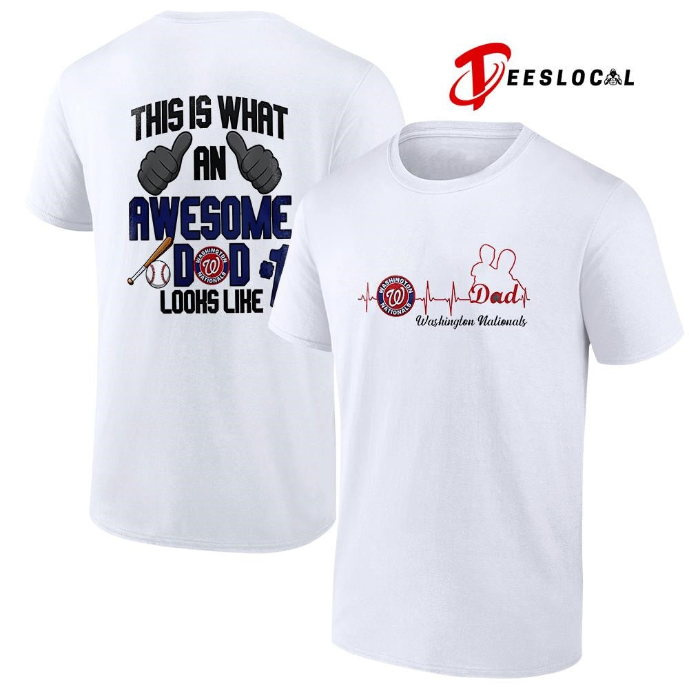 Washington Nationals Father Day this is what an awesome dad looks like shirt