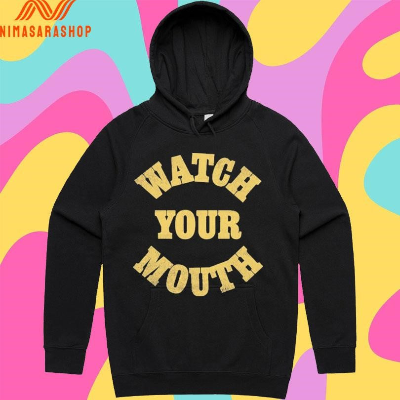 Watch Your Mouth Shirts