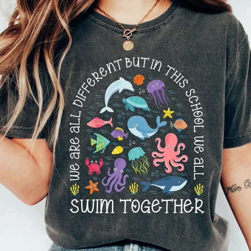 We Are Different But In This School We All Swim Together Shirt Teacher Shirts Ocean Animal Outfitunderwater Sea Turtle...