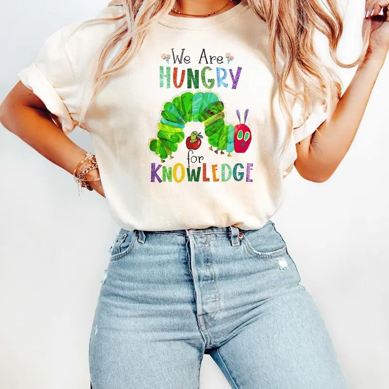 We Are Hungry For Knowledge Shirt, Back to School T-Shirt, 1st Day Of School Hoodie Sweatshirt | PrintMintTees.com