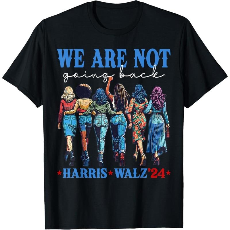 We Are Not Going Back Kamala Harris Waltz 24 Madam President T-Shirt made in usastyle{n002}2 Hoodie Sweatshirt
