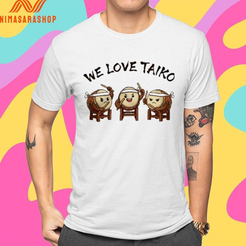 We Love Taiko Shirts
