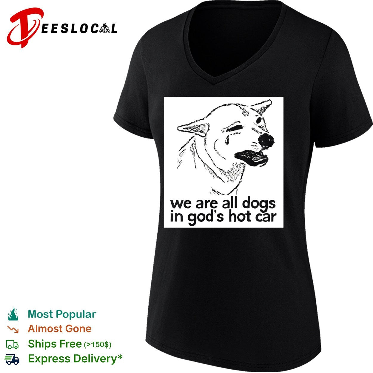 We are all dogs in Gods hot car shirt