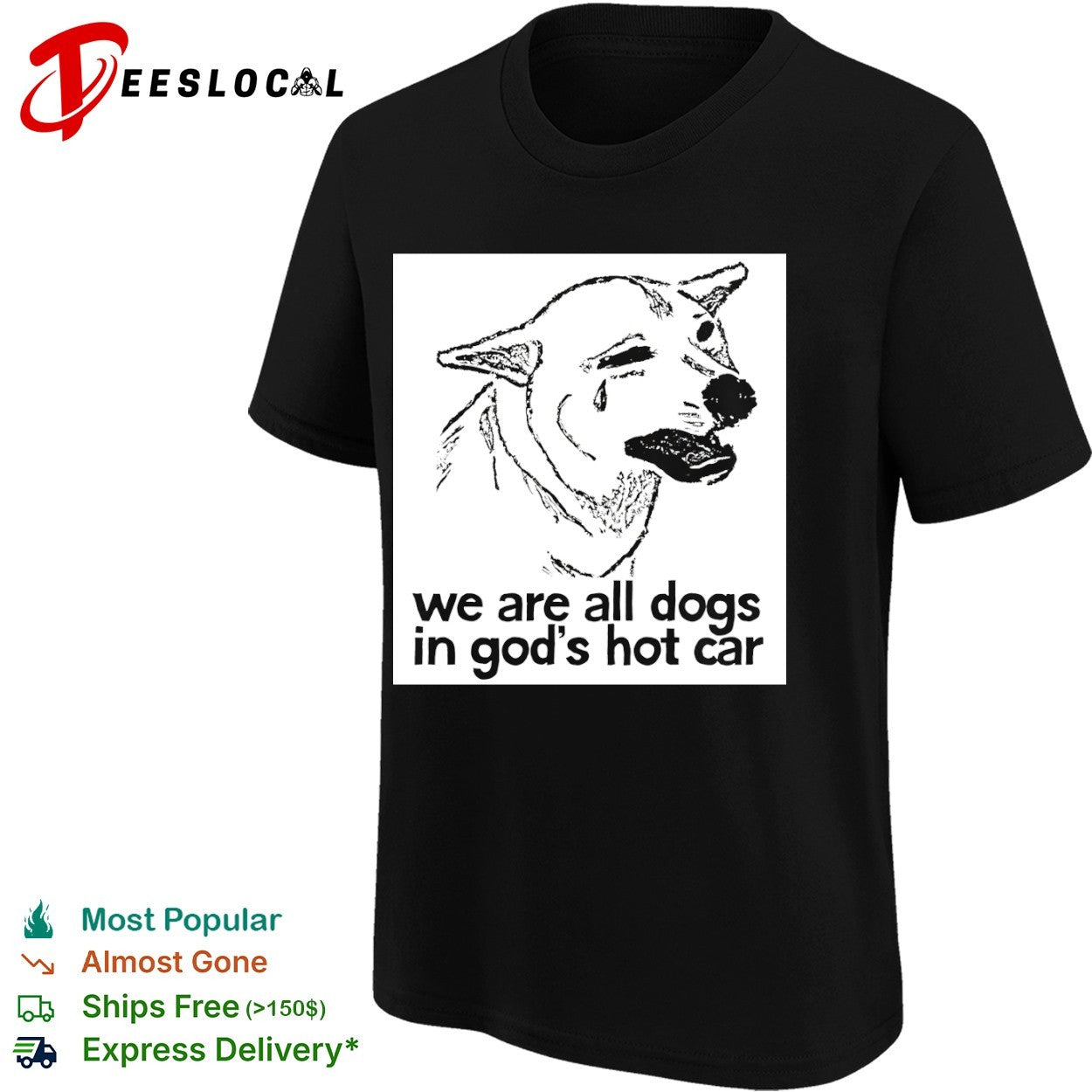 We are all dogs in Gods hot car shirt