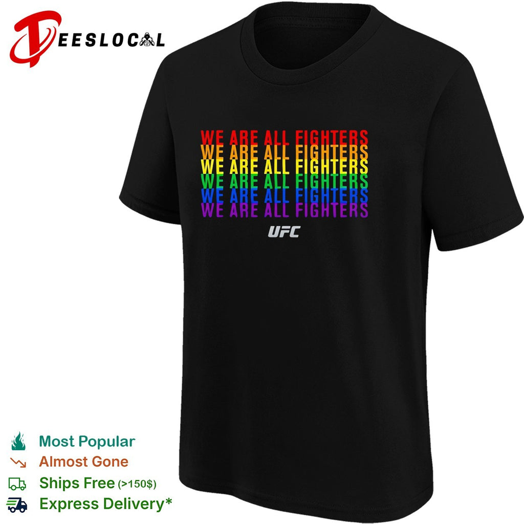 We are all fighters UFC shirt