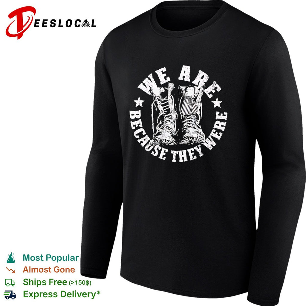 We are because they were boots shirt