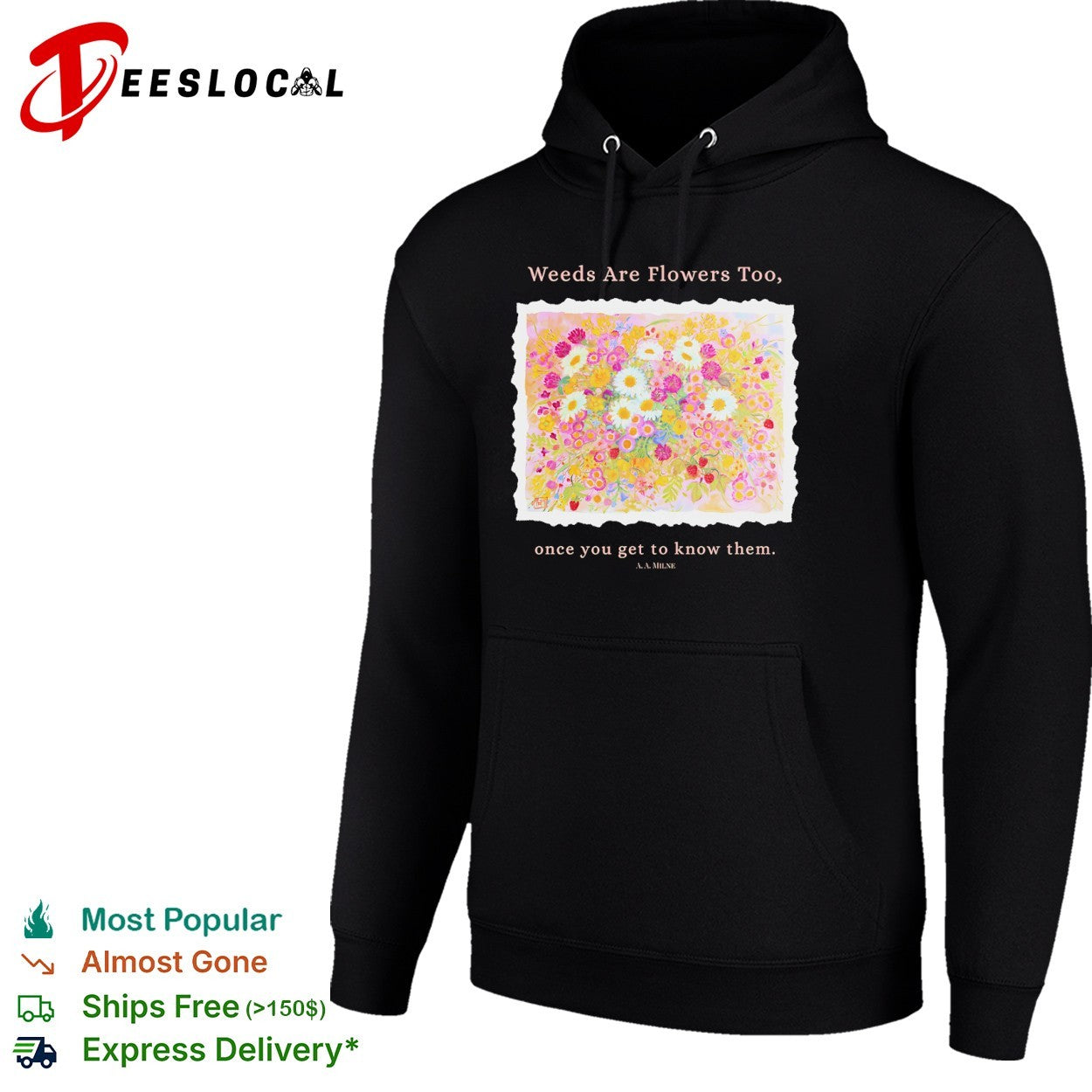 Weeds are flowers too once you get to know them A A Milne bouquet shirt
