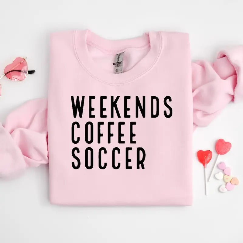 Weekend Coffee Soccer Sweatshirt, Soccer Sweatshirt, Soccer Mom Sweatshirt, Sweatshirt for Women, Game Day Sweatshirt...