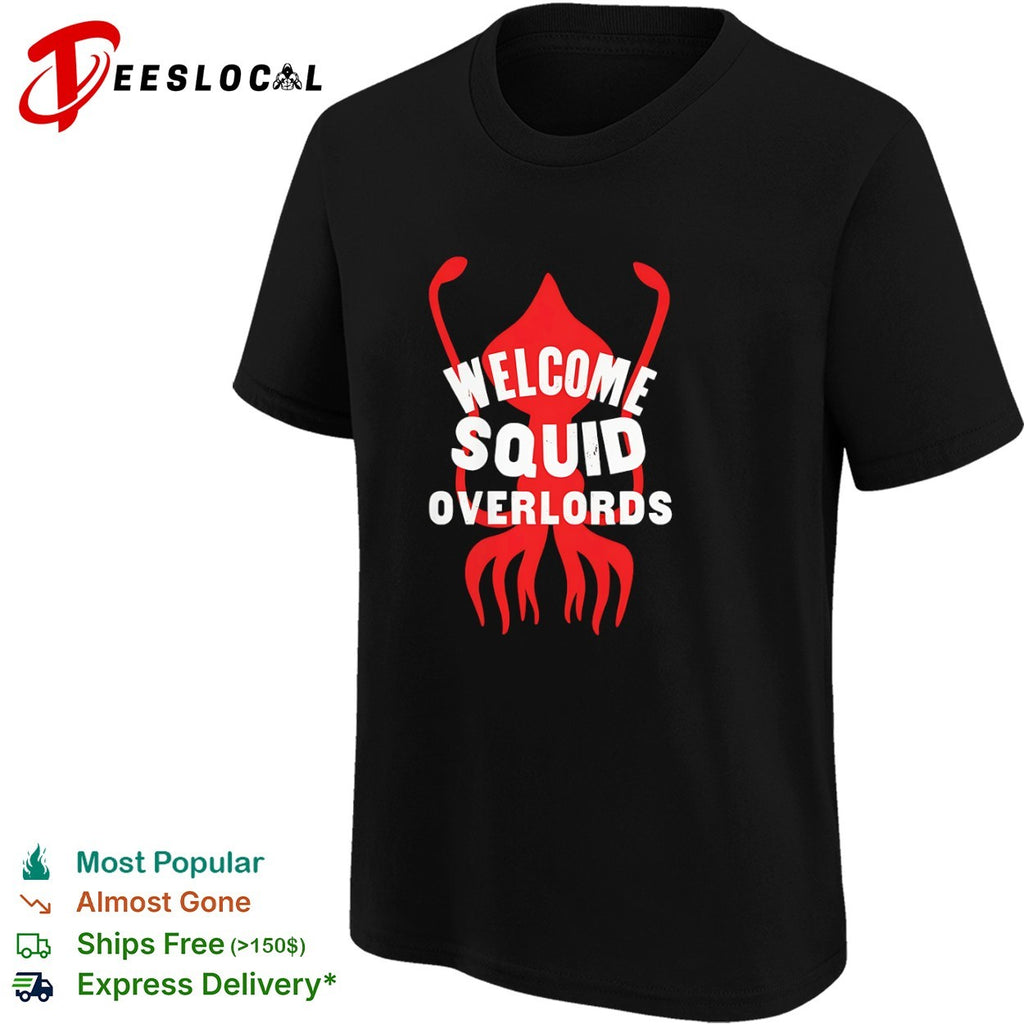 Welcome Squid Overlords Red Kraken Animal Marine Life Ocean Biology Enthusiast shirt