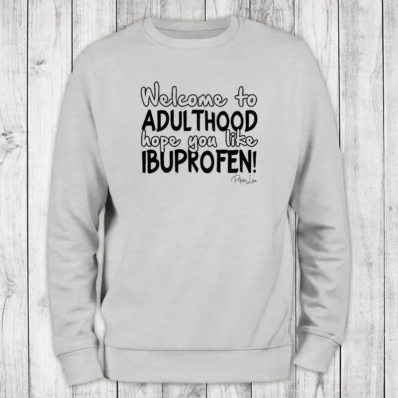 Welcome To Adulthood Sweatshirt Womenswear Shirt Hoodie | PrintMintTees.com