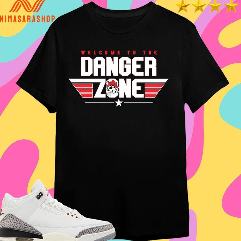 Welcome To The Danger Zone Shirts