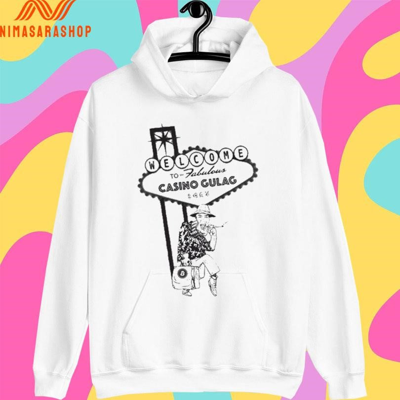 Welcome To The Fabulous Casino Gulag Shirts