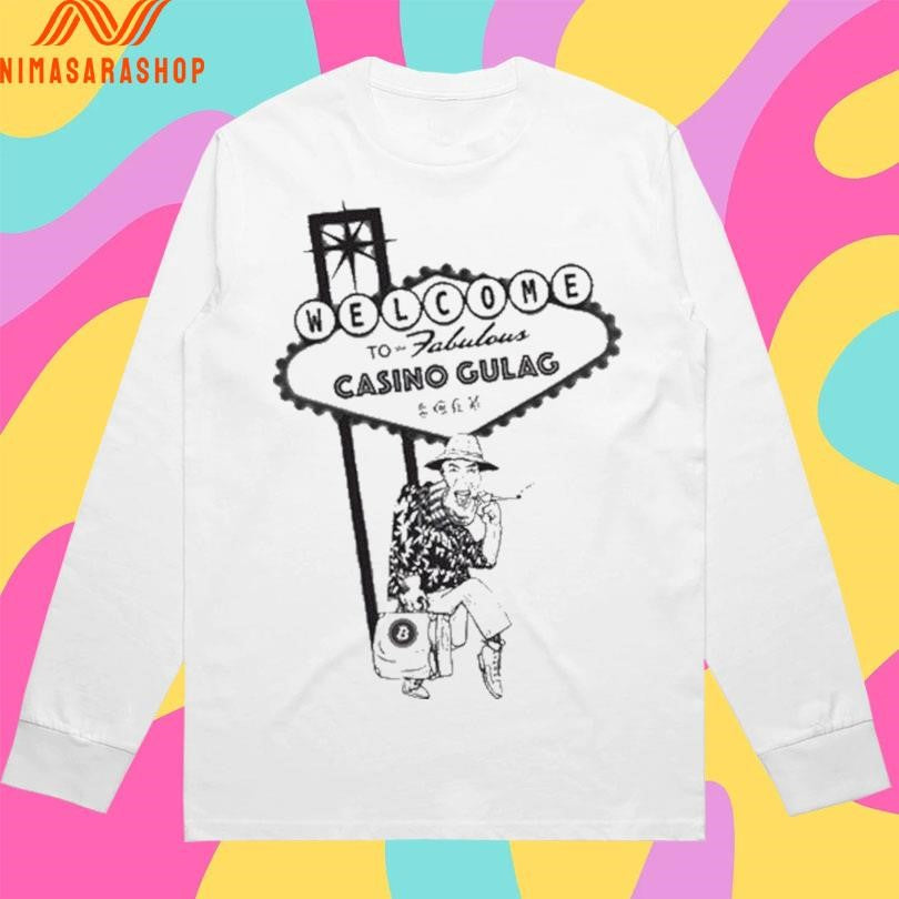 Welcome To The Fabulous Casino Gulag Shirts