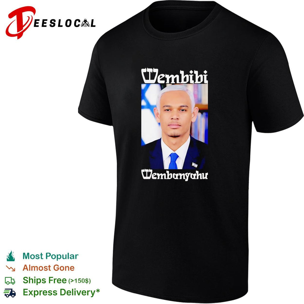 Wembibi Wembanyahu Israel president portrait shirt