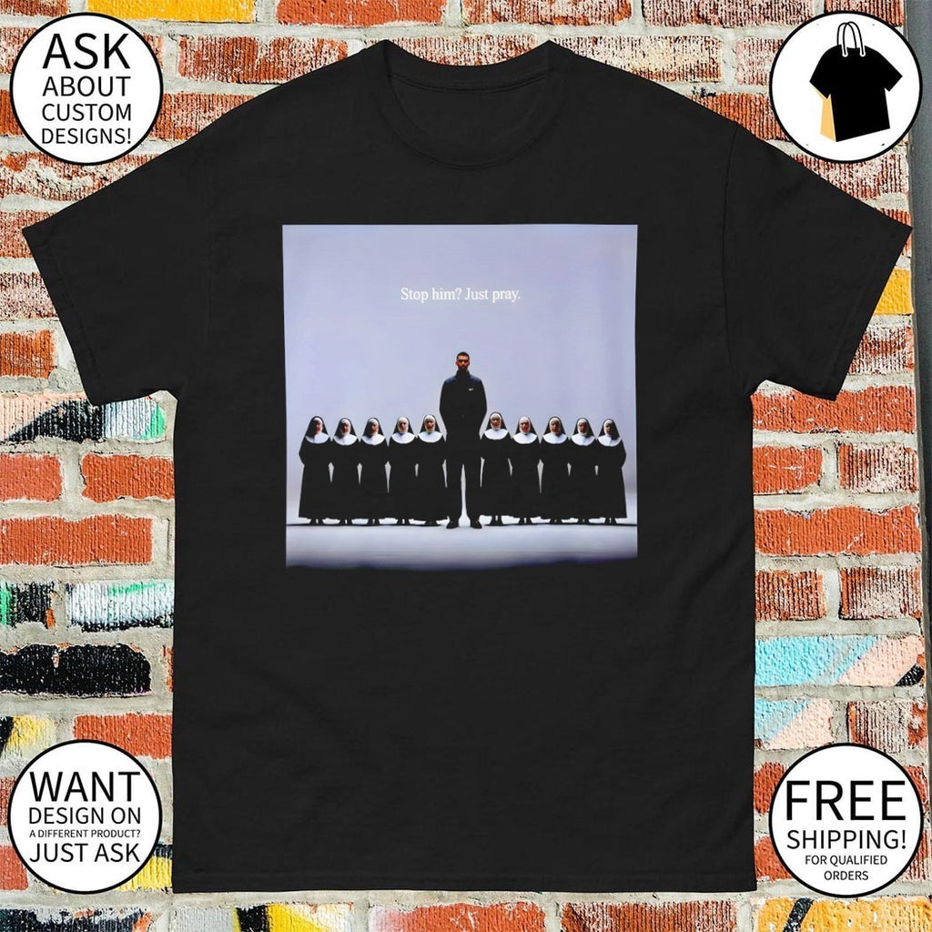 Wemby and The Nuns San Antonio Spurs Basketball Stop him just pray shirt