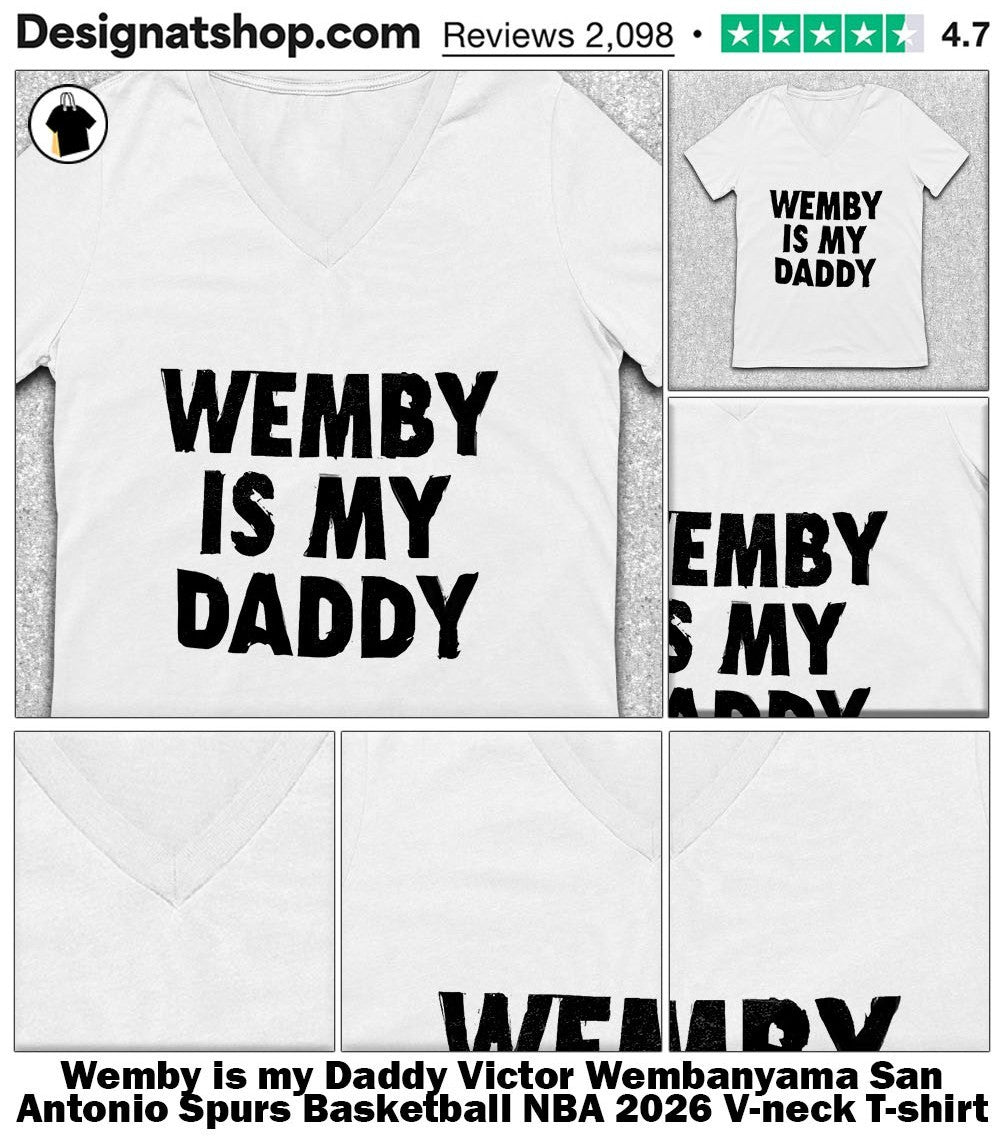 Wemby is my Daddy Victor Wembanyama San Antonio Spurs Basketball NBA 2026 shirt