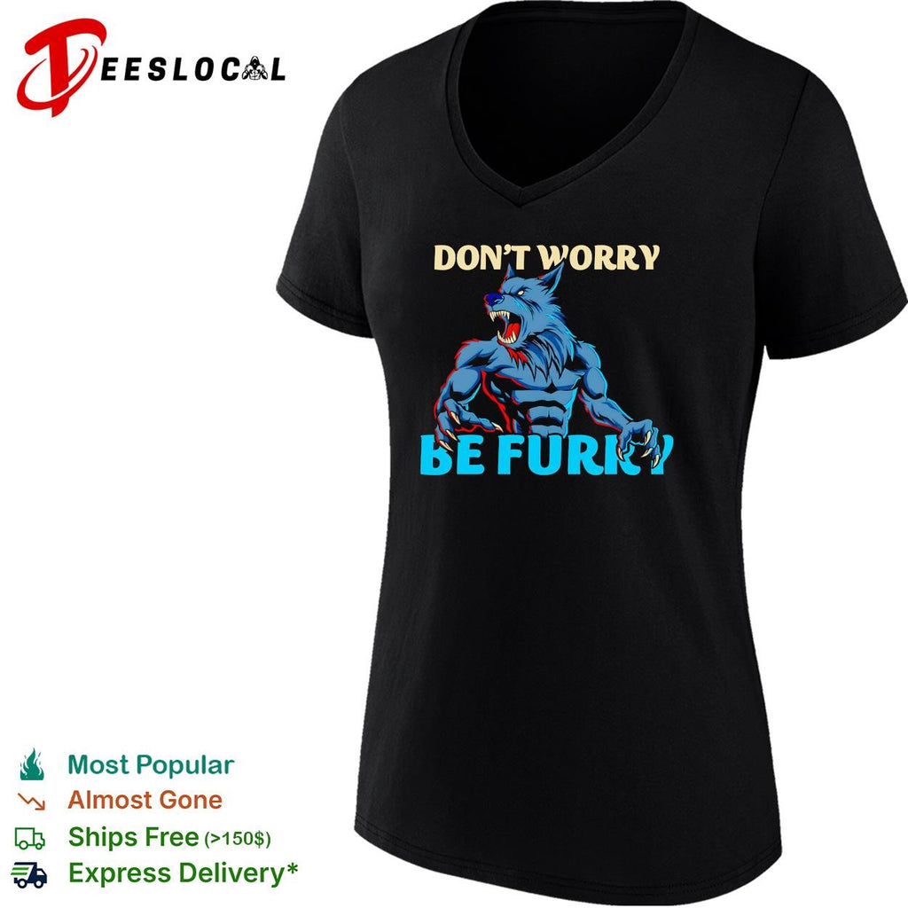 Werewolf monster dont worry be furry shirt