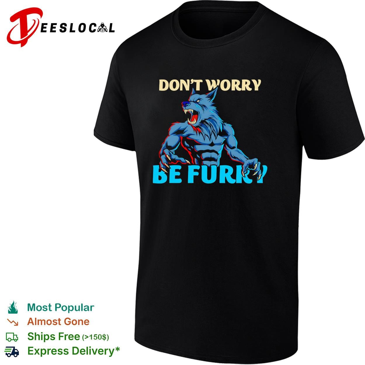 Werewolf monster dont worry be furry shirt