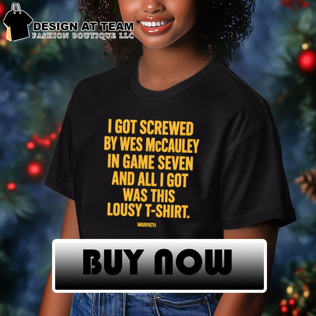 Wes Mccauley I got screwed by wes mccauley in game seven and all I got was this lousy shirt