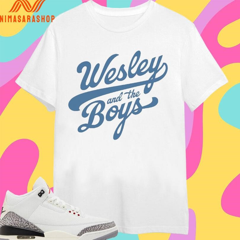 Wesley And The Boys Shirts