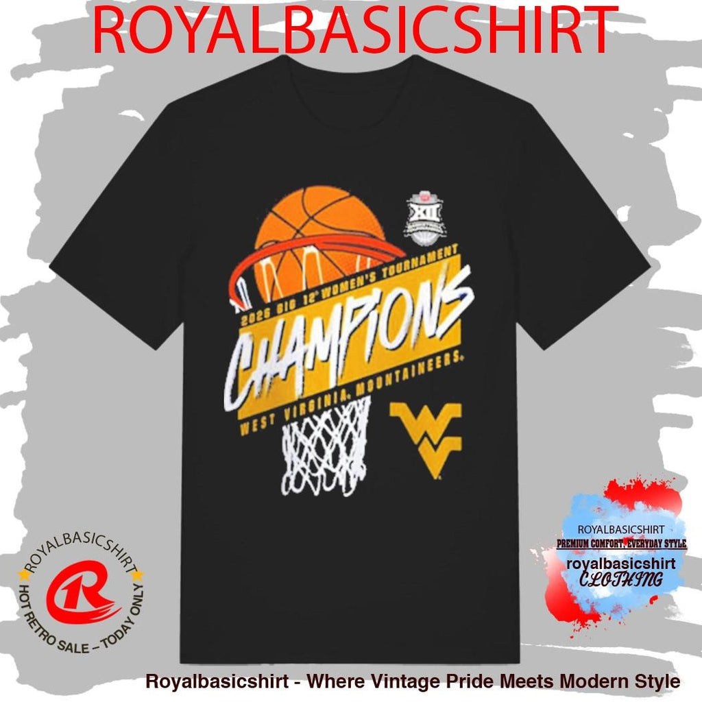 West Virginia Mountaineers Champions 2026 Big 12 Women’s Tournament Women’s Basketball Shirt