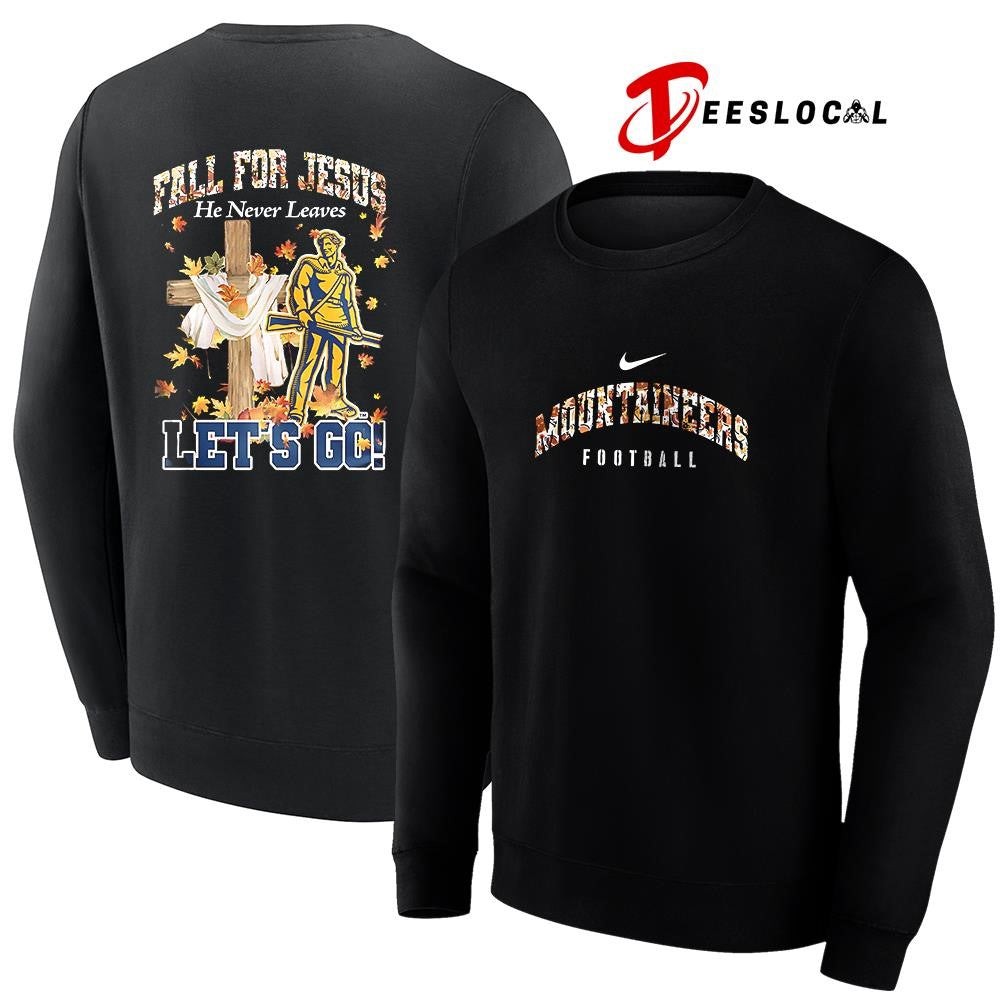 West Virginia Mountaineers x fall for Jesus he never leaves mascot shirt