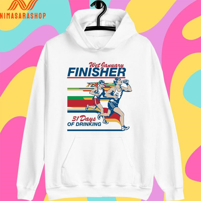 Wet January Finisher 31 Days Of Drinking Shirts