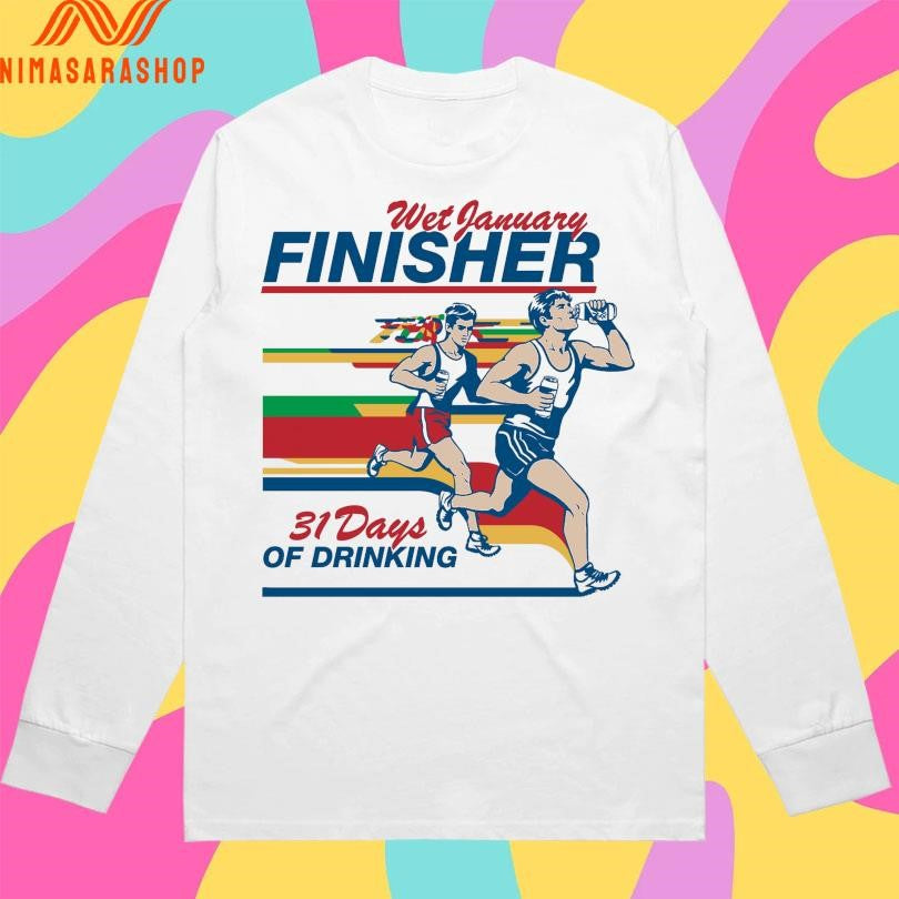Wet January Finisher 31 Days Of Drinking Shirts
