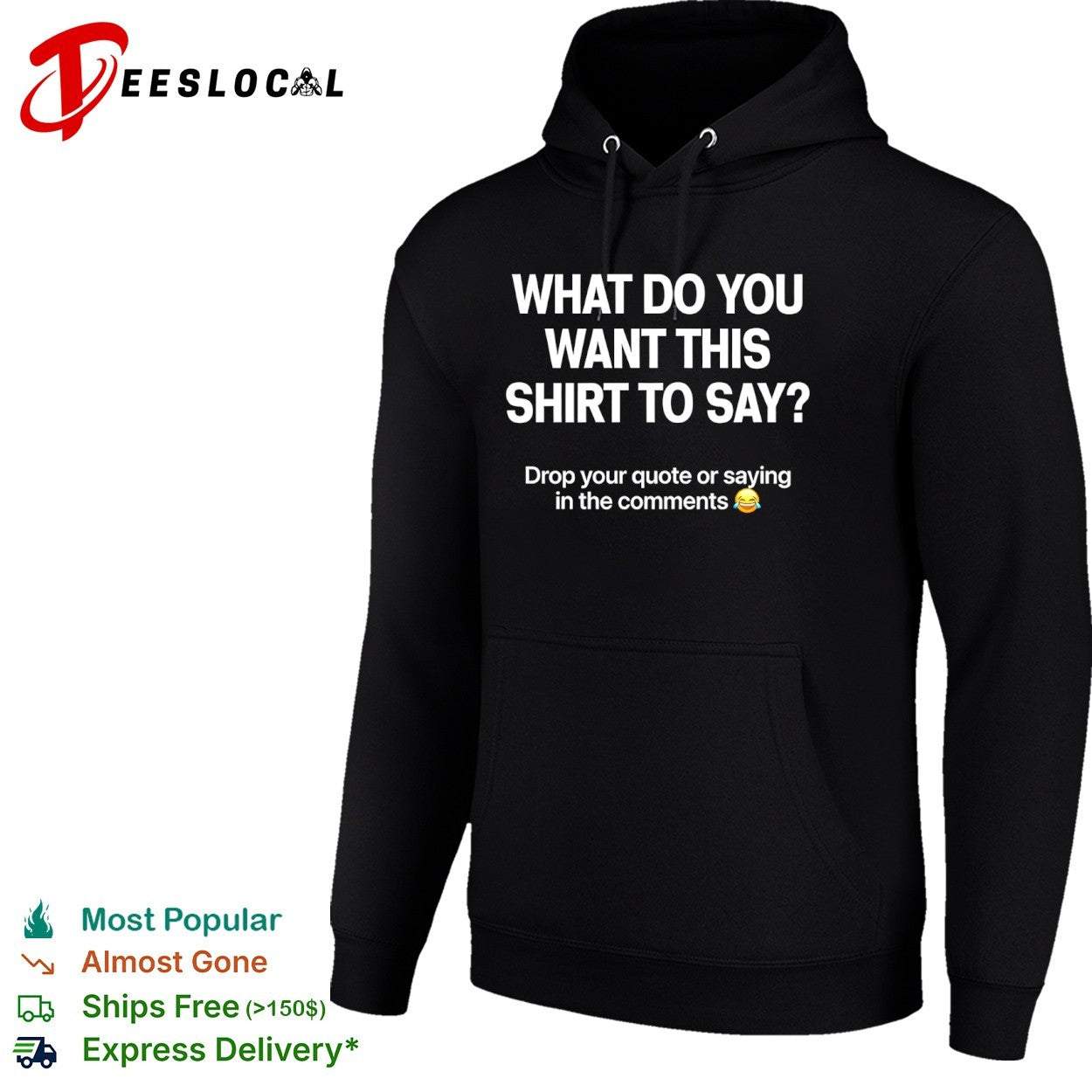 What do you want this shirt to say drop your quote or saying in the comments shirt