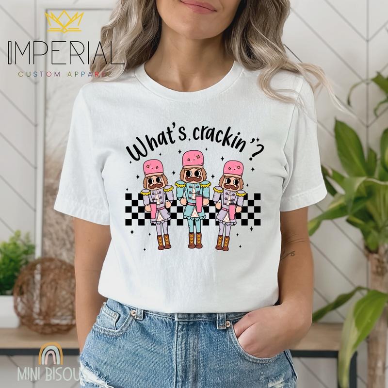 What's Crackin Nutcracker Shirt, Family Matching Christmas Shirt, Christmas Spooky Tee, Xmas T-Shirt Hoodie Sweatshirt