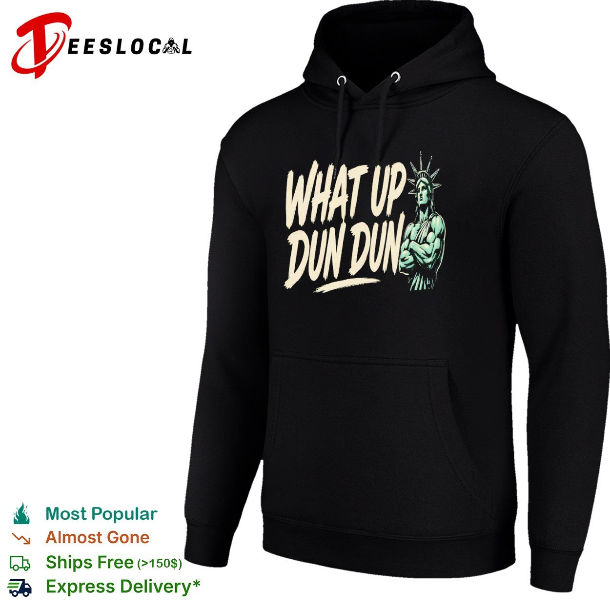 What up dun dun Statue of Liberty shirt
