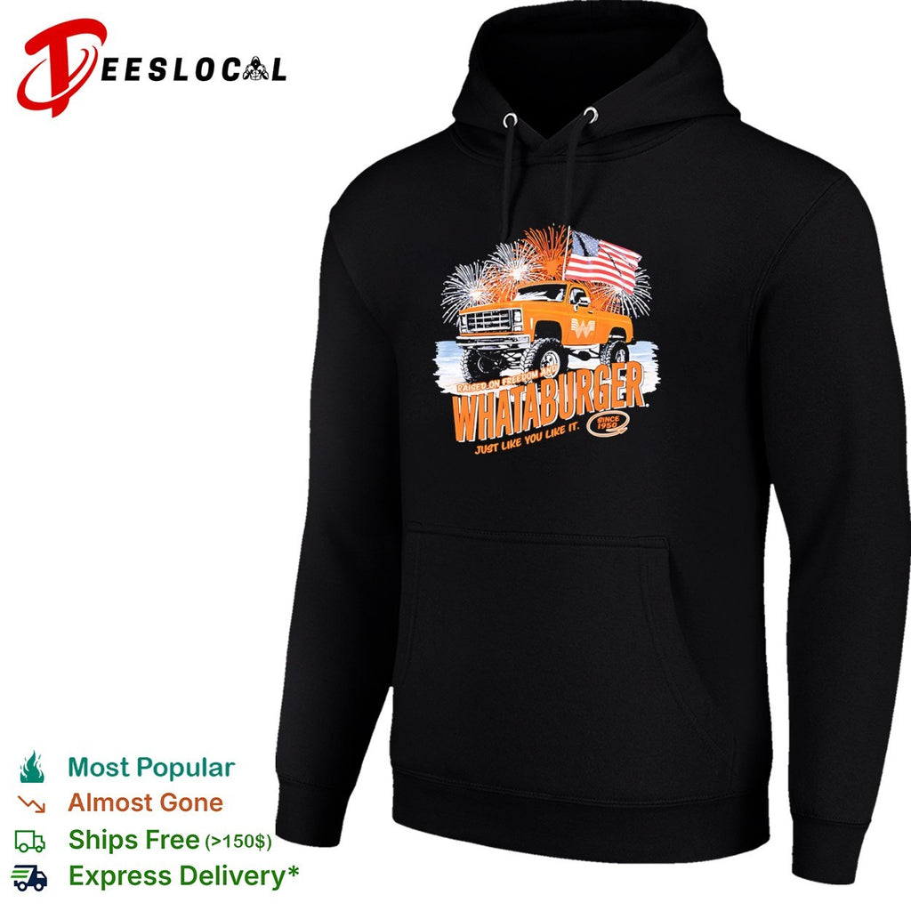 Whataburger Raised on Freedom and Whataburger Just Like You Like It Since 1950 shirt
