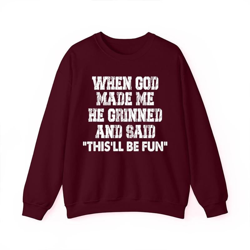 When God Made Me He Said This'll Be Fun Graphic Sweatshirt Casual Street Style Fleece Crewneck Pullover Sweatshirt Tops...
