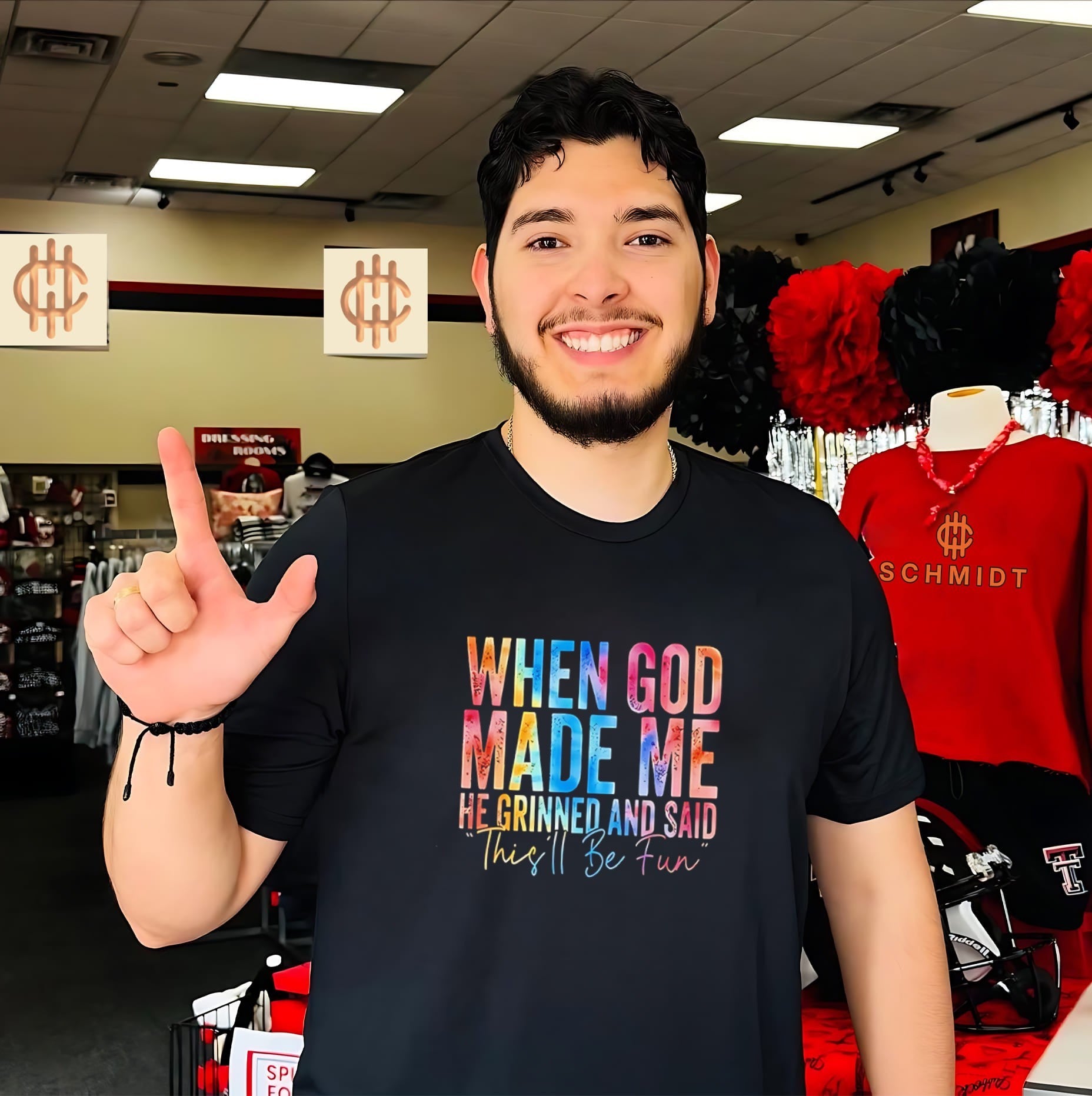 When God made me he grinned and said this’ll be fun shirt