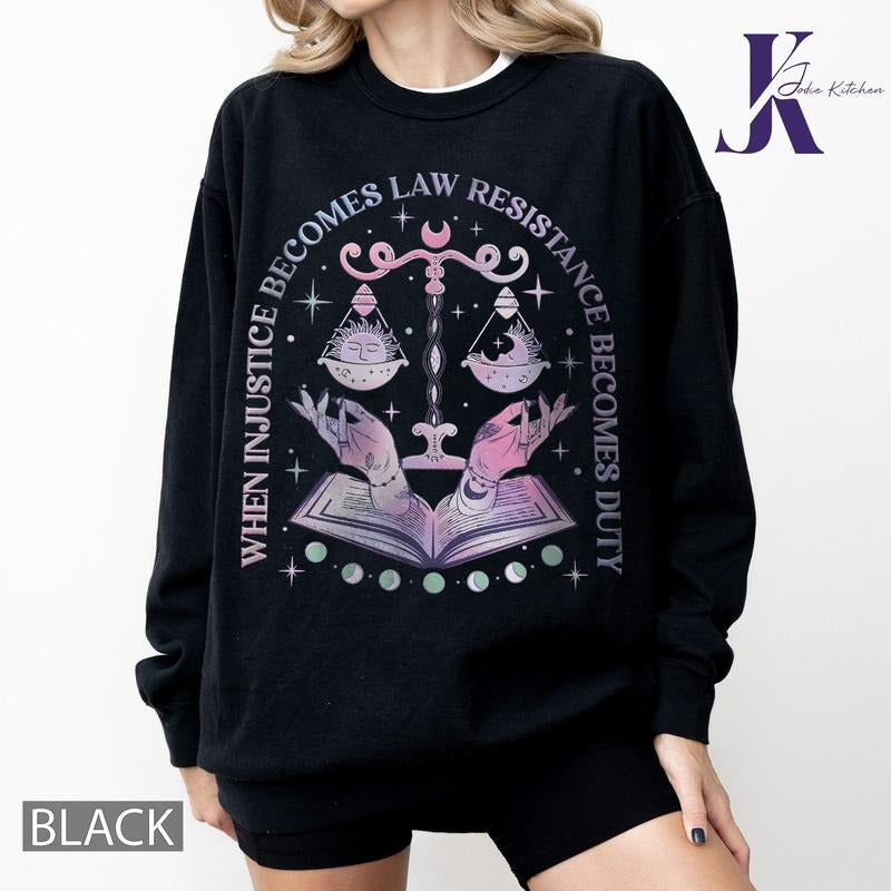 When Injustice Becomes Law Resistance Becomes Duty Comfort Colors Shirt, Feminist Resistance TShirt, Social Justice...