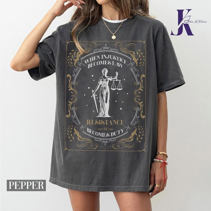 When Injustice Becomes Law Resistance Becomes Duty Shirt, Feminist Resistance Shirt, Social Justice T-shirt, Feminist...