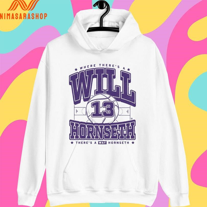Where There’s A Will Hornseth 13 There’s A Way Hornseth Shirts