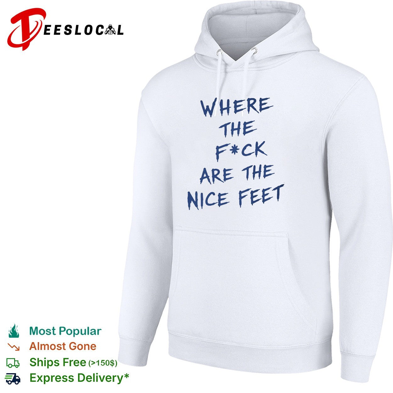 Where the fuck are the nice feet shirt
