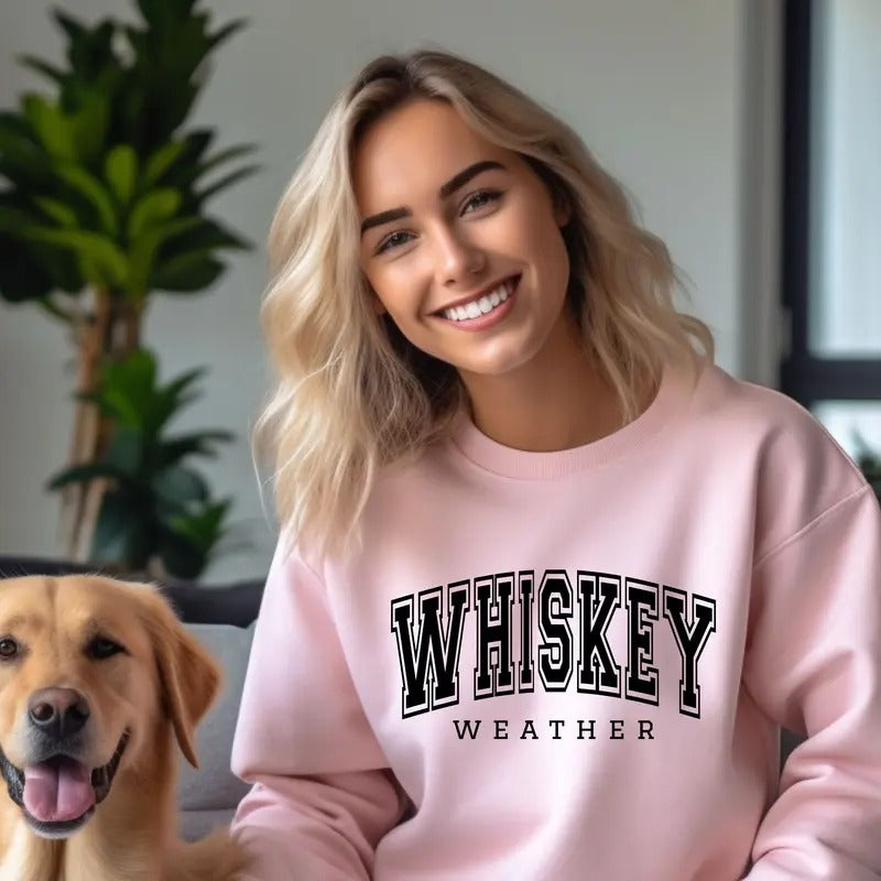 Whiskey Weather Crewneck Sweatshirt comfortable casual Shirt Hoodie | PrintMintTees.com