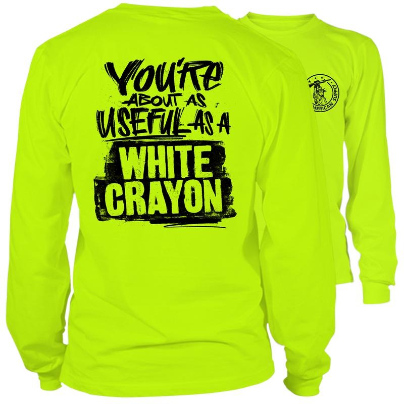 White Crayon Long Sleeve High Visibility Work Funny Sarcastic Blue Collar Worker Jacket Layer Love Cotton Polyester T-Shirts, Hoodie, Sweatshirt